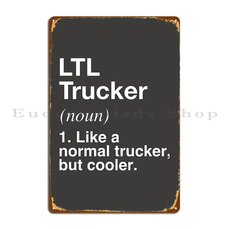 Ltl Trucker Funny Trucker Definition Trucker Metal Plaque Poster Garage Party Club Design Pub Tin Sign Poster