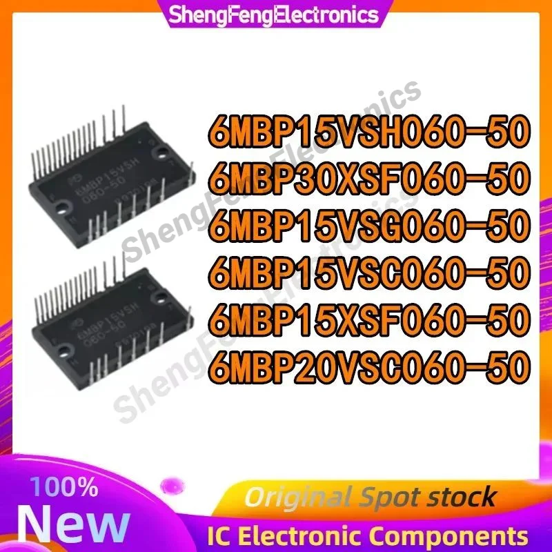 

6MBP30XSF060-50 6MBP15XSF060-50 6MBP20VSC060-50 6MBP15VSG060-50 6MBP15VSC060-50 6MBP15VSH060-50 Module Original