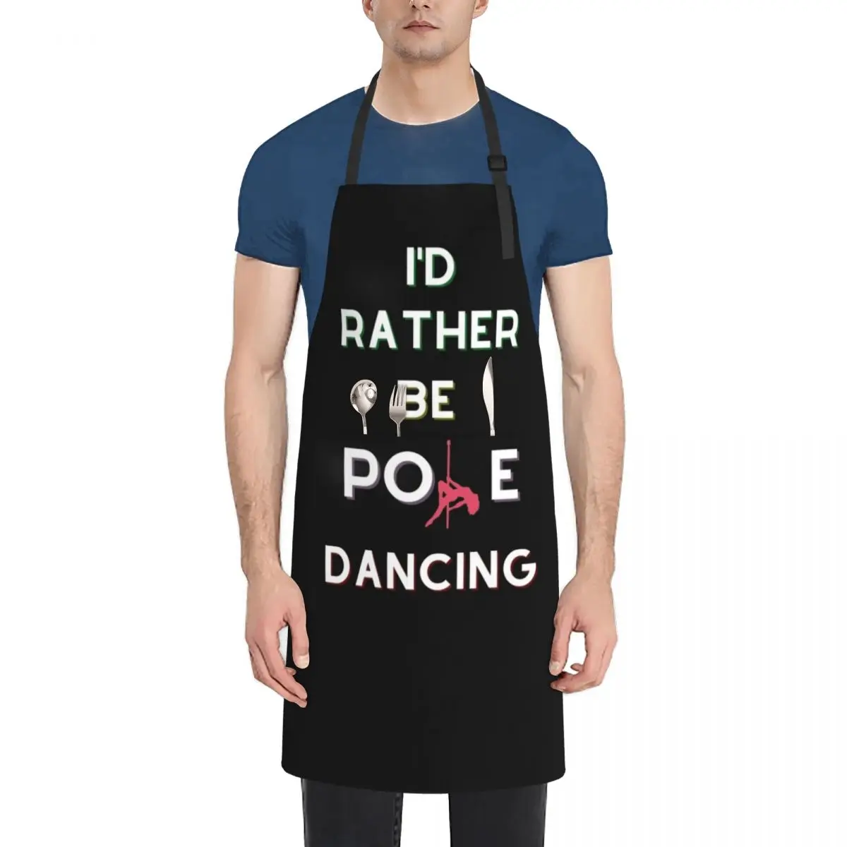 

Id rather be pole dancing Funny Apron kitchen woman Kitchen Things For Home Apron