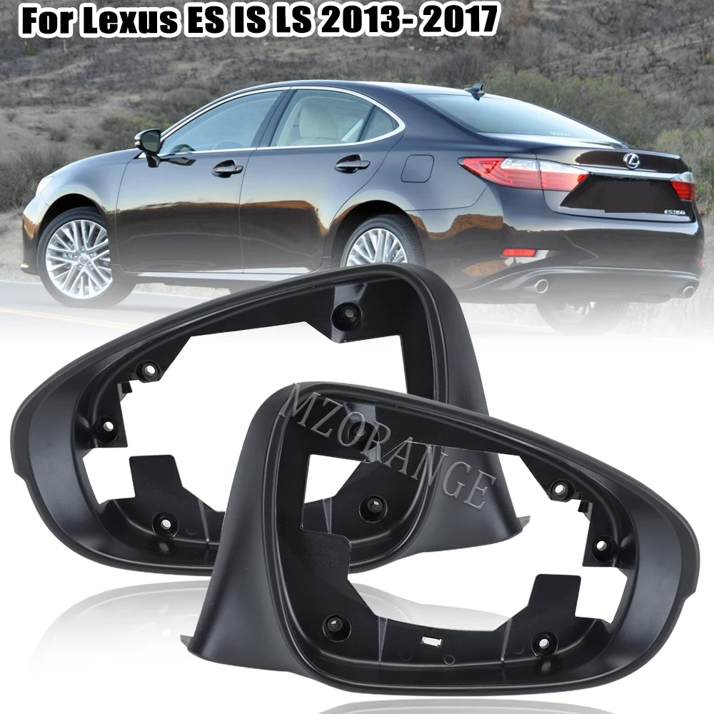 

Auto Side Wing Mirror Frame For Lexus ES IS LS 2013- 2016 2017 CT 2011-2018 GS 2012-2017 RC 2014-2018 mirror Housing Trim cover