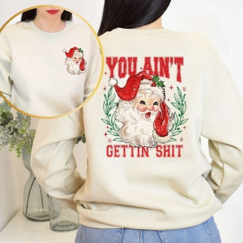 

Винтажная толстовка Santa You Ain't Gettin Shit, свитер с рождественским юмором, забавная рождественская толстовка с капюшоном, саркастический праздничный подарок, зимняя толстовка