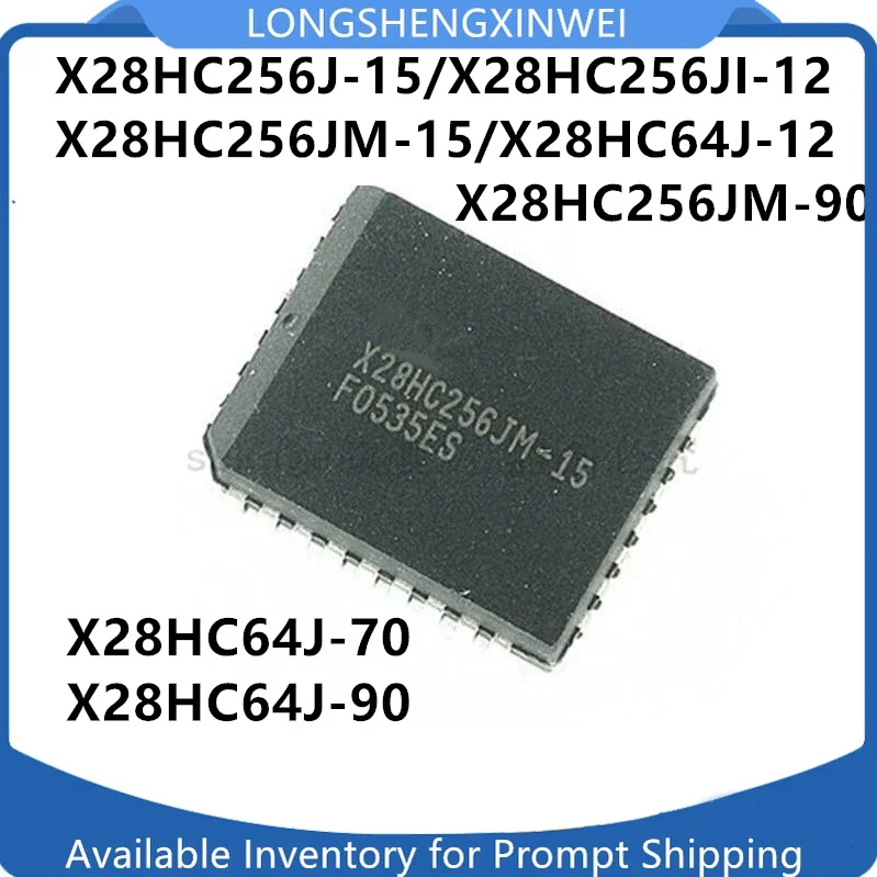 1PCS X28HC256J-15 X28HC256JI-12 X28HC256JM-15 -90 X28HC64J-12 X28HC64J-70 X28HC64J-90 PLCC32 New Original Electronic Components