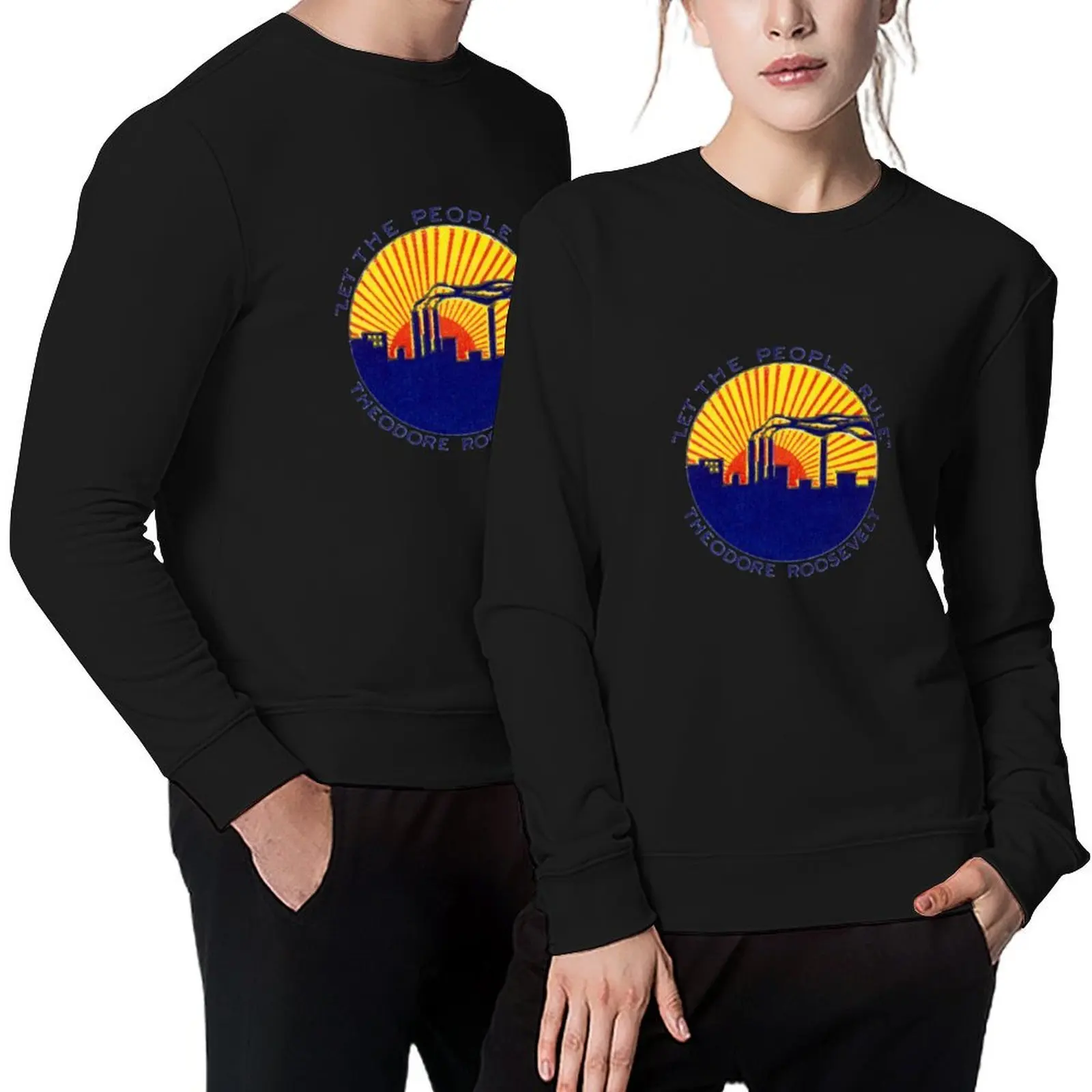 

1912 Let The People Rule, Teddy Roosevelt Pullover winter clothes blouse men wear sweatshirts for men