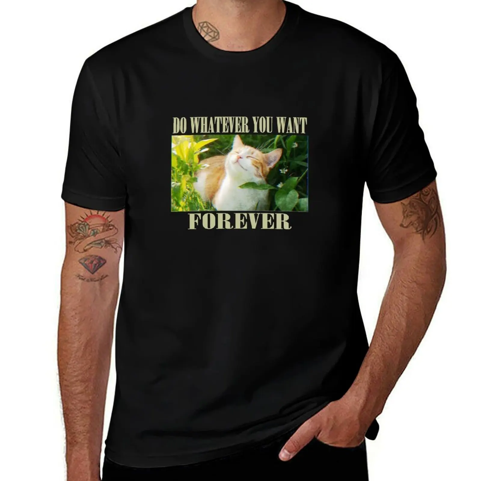 Do whatever you want forever T-Shirt Modern Style Print T-Shirt