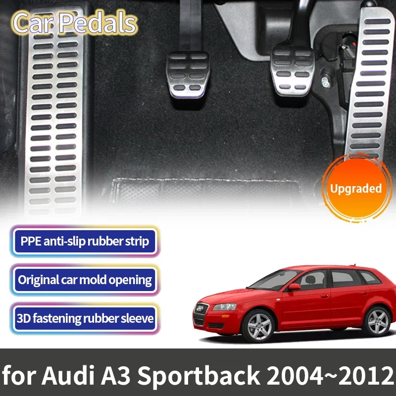 Car Foot Pedals for Audi A3 8P Sportback 2004~2013 Accessories Accelerator Gas Brake Stainless Steel Non-slip Restfoot Pedal Pad