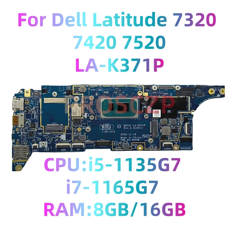 

Материнская плата для ноутбука Dell Latitude 7320 7420 7520 LA-K371P с процессором I5-1145G7/I7-1185G7 и материнской платой 8 ГБ/16 ГБ ОЗУ