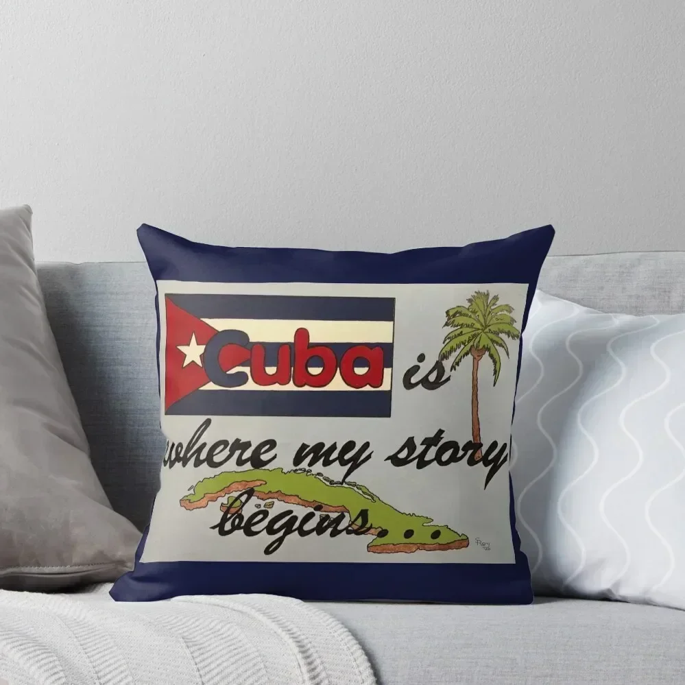 

Cuba...where my story begins Throw Pillow Sofa Decorative Covers Pillowcases Bed Cushions Sofas Covers pillow