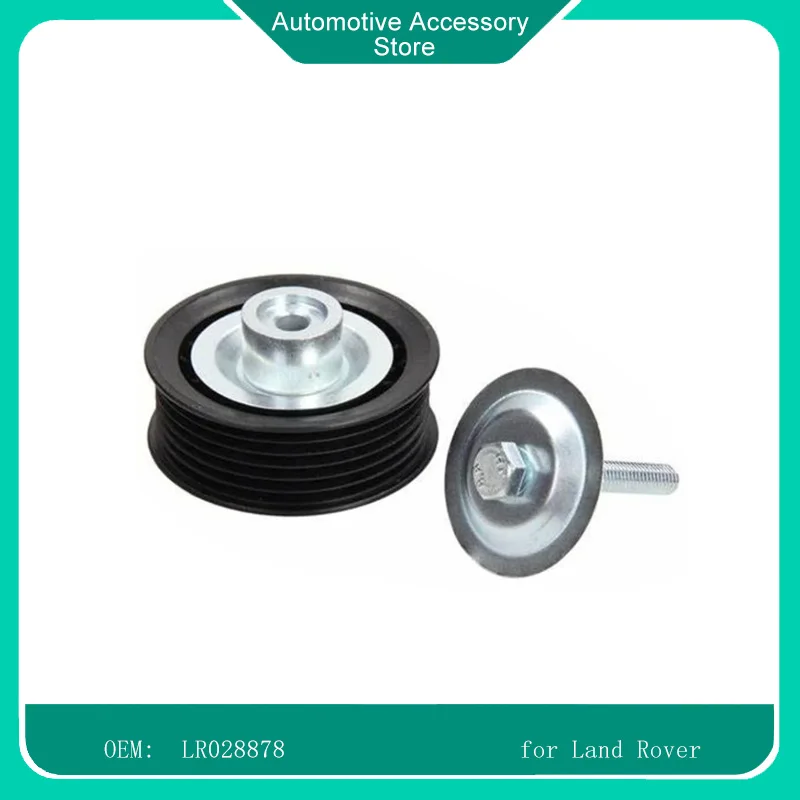 LR028878 Auto Parts 1 pcs Drive Belt Idler Pulley For Land Rover Discovery Sport 2015-2017 Range Rover Evoque 2012-2017