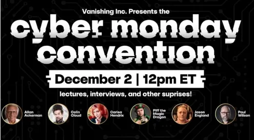 Cyber Monday Convention  -Magic tricks