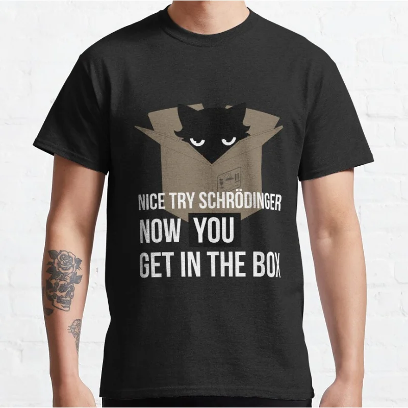 

Schrodinger'S Cat 1020 Perfect Physics Gift t shirt Quantum Mechanics science humor Graphic clothes 100% cotton tee All size Top
