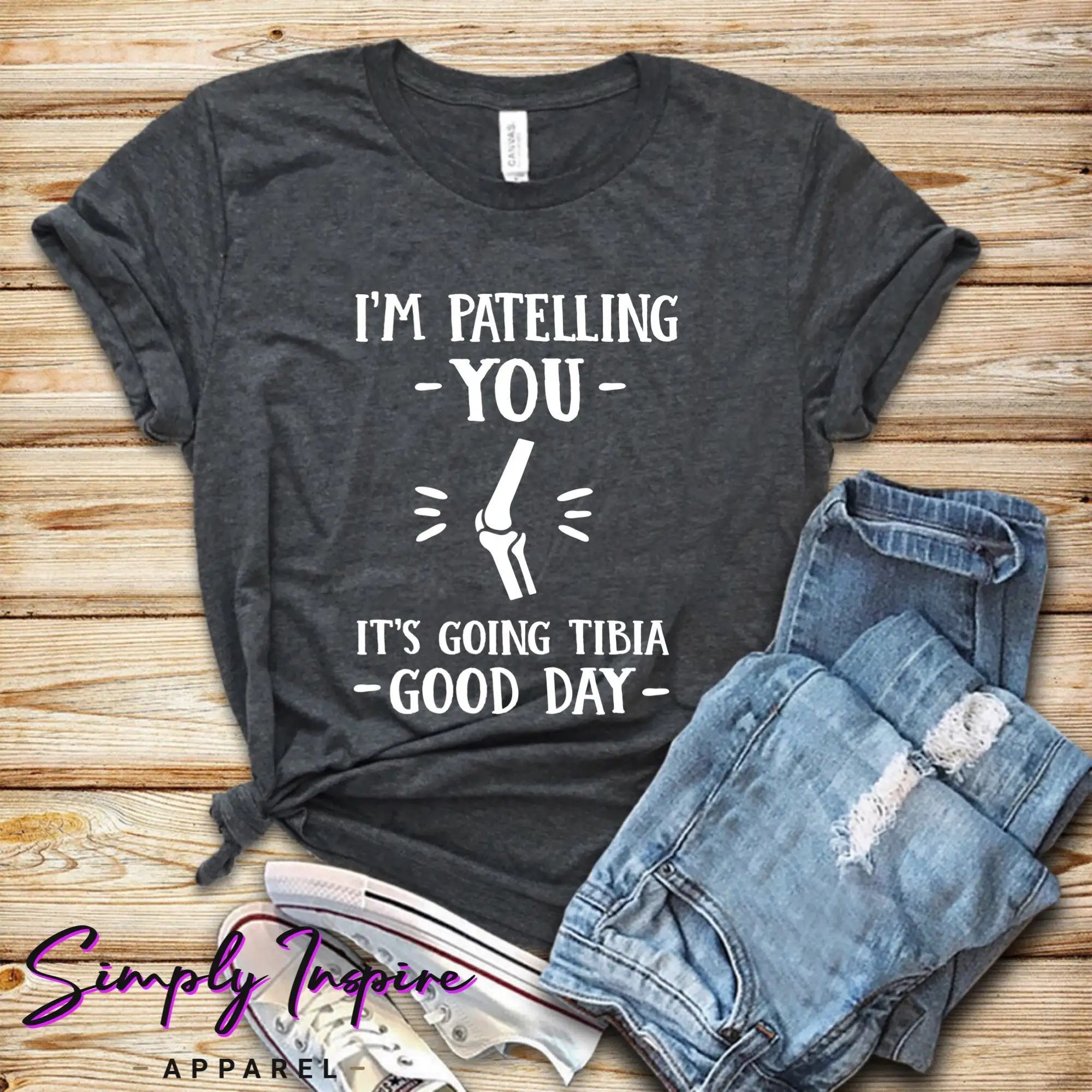 Physical Therapy T Shirt Funny Therapist I'M Patelling You It'S Going Tibia Good Day Chiropractic S