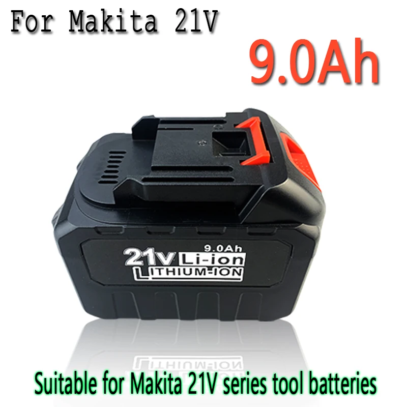 21V  9Ah  high-power durable lithium battery suitable ,For Makita 21V series electric tool high voltage water gun