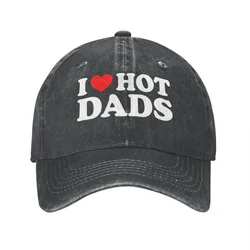 I Love Hot Dads Baseball Cap for Men Women Distressed Denim Sun Cap Outdoor All Seasons Travel Hats Cap