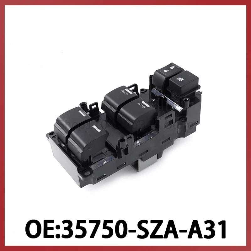 

35750-SZA-A31 for 09-15 Honda Pilot Glass Lift Switch Window Control Master Switch