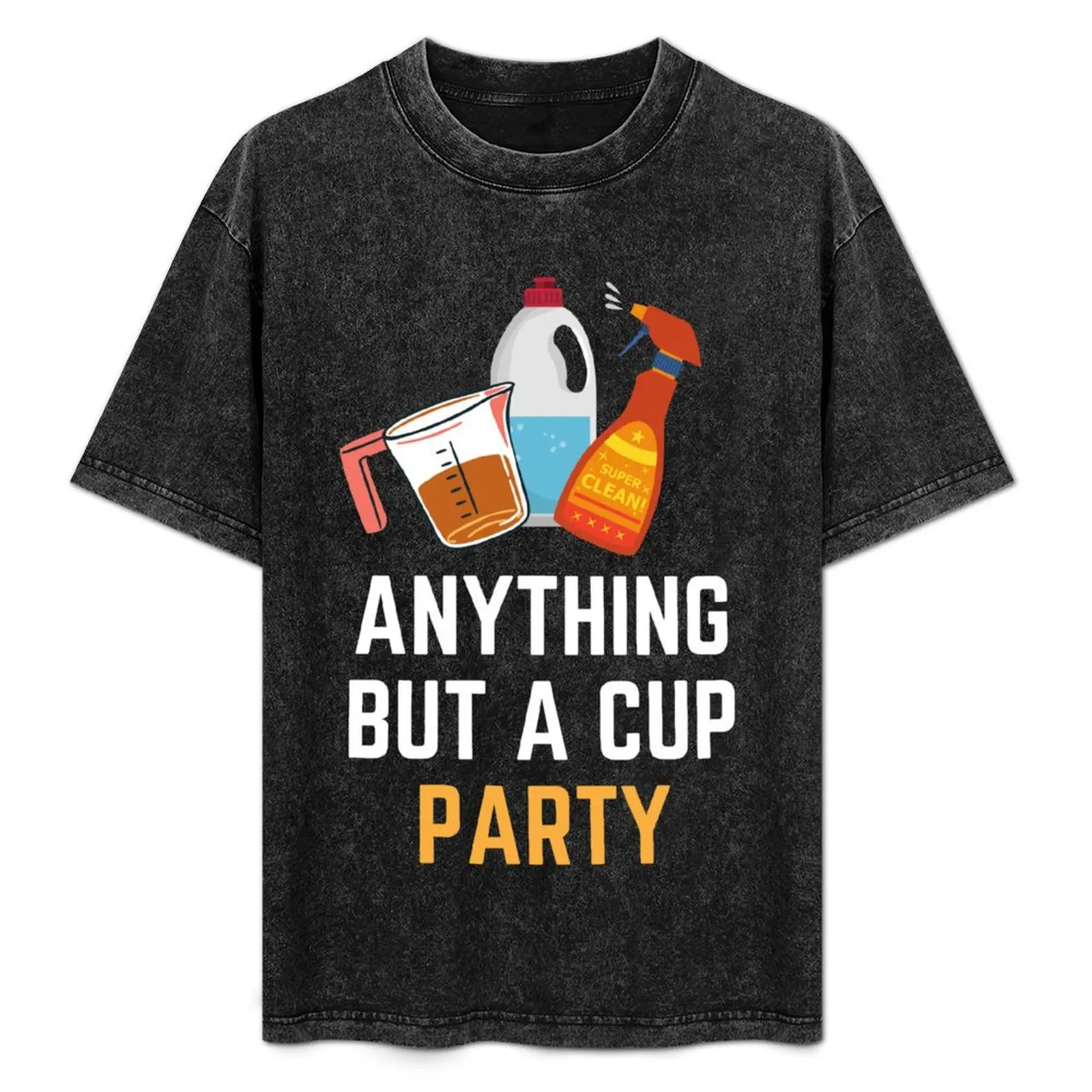 Anything but a Cup party T-Shirt Basic Solid Color Casual Tee Shirt