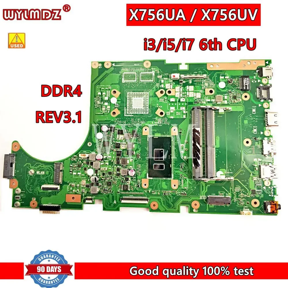 X756UA i3/i5/i7 6th CPU Mainboard REV3.1 For ASUS X756U X756UXM X756UX X756UAK X756UV Laptop Motherboard Tested Working