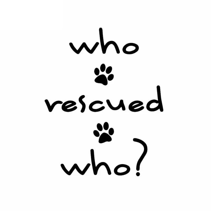 

Who Saved Who Animal Dog Paw Sticker High Quality Car Window Decoration Personality Pvc Waterproof Decal Black/white, 15cm*12cm