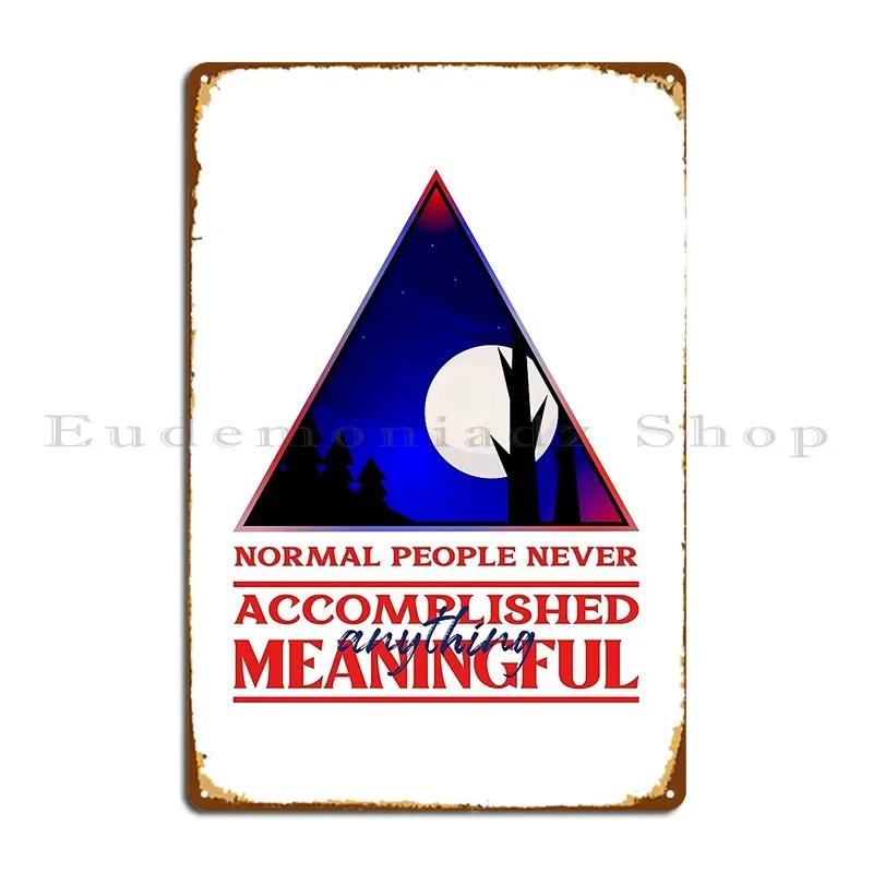 Panneau métallique utile pour les gens normaux ne comprennent jamais tout, grotte murale, conception personnalisée, affiche classique en étain