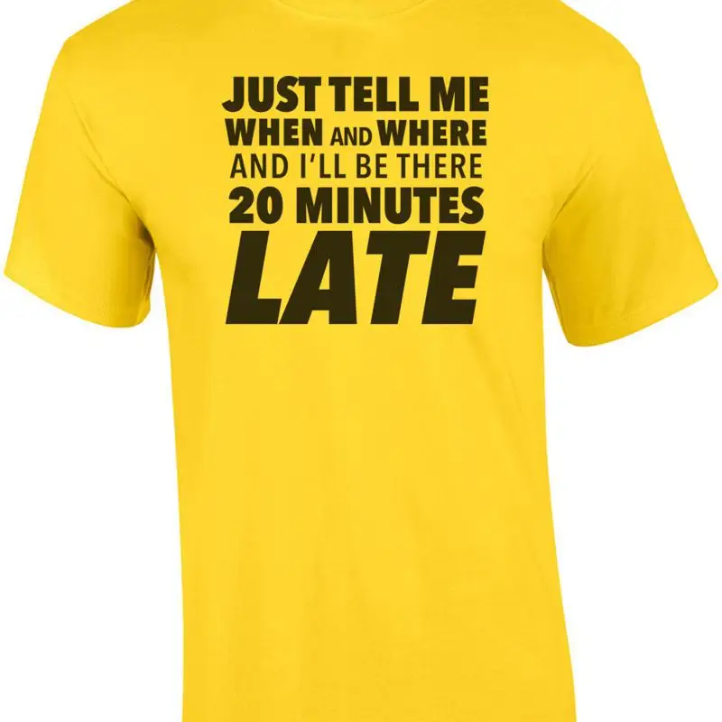 Sólo me condu cuando y donde y sé allí 20 minutos finales - camisetas sarcásticas... Camiseta