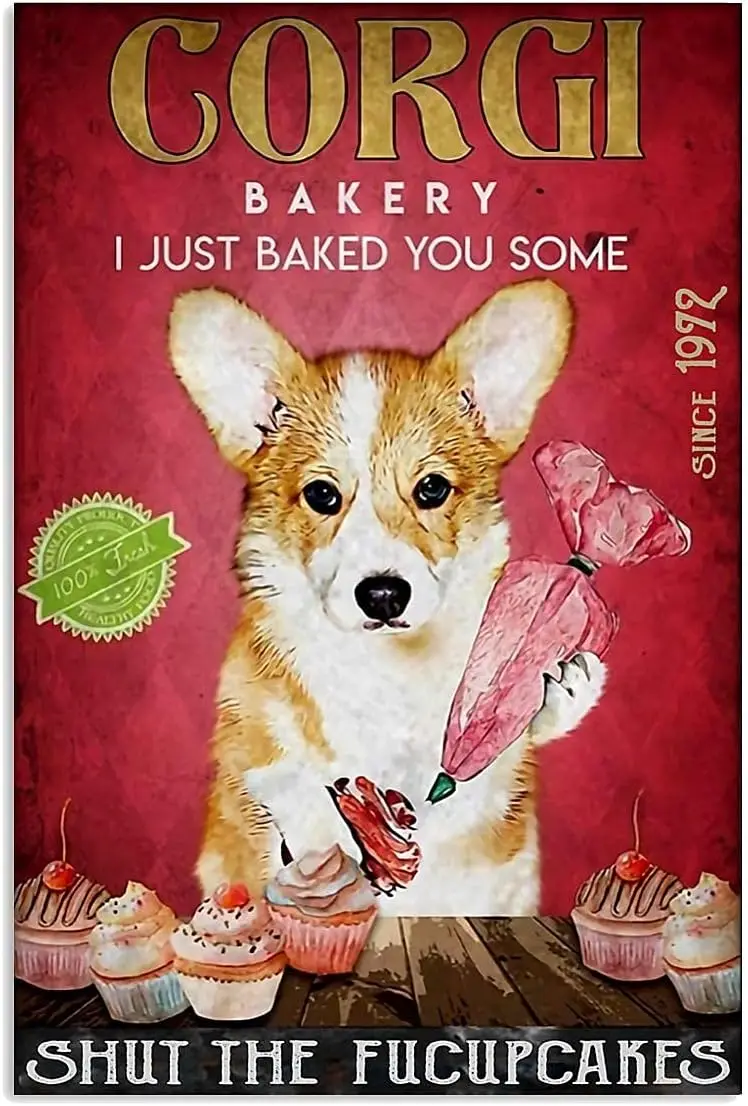 Vintage Corgi Cupcake Poster Metal Sign I Just Baked You Some Shut The Fucupcakes Tin Signs Retro Plaque Wall Decor Gift For Hom