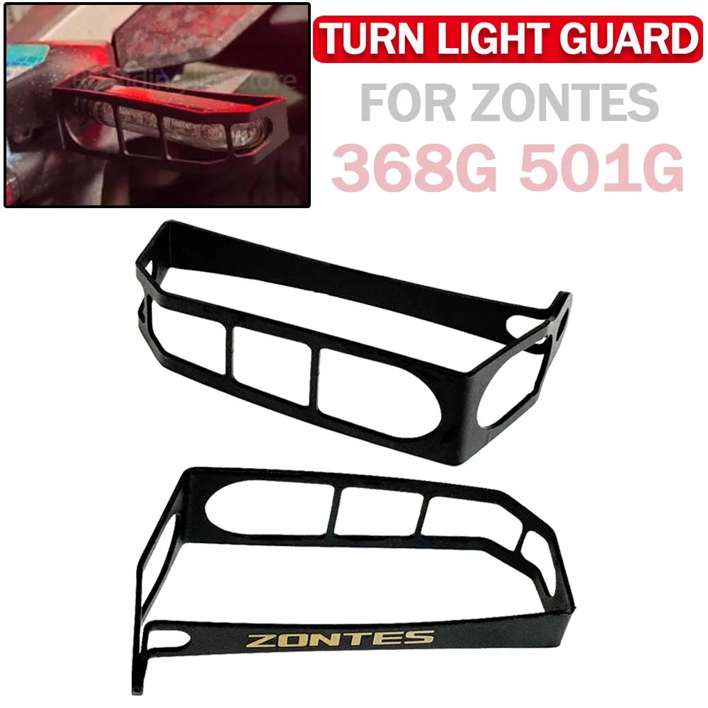 

For ZONTES 368G 501G G 368 501 G G368 G501 Motorcycle Front Rear Turn Signal Light Lamp Grille Guard Cover Protector Acceesories