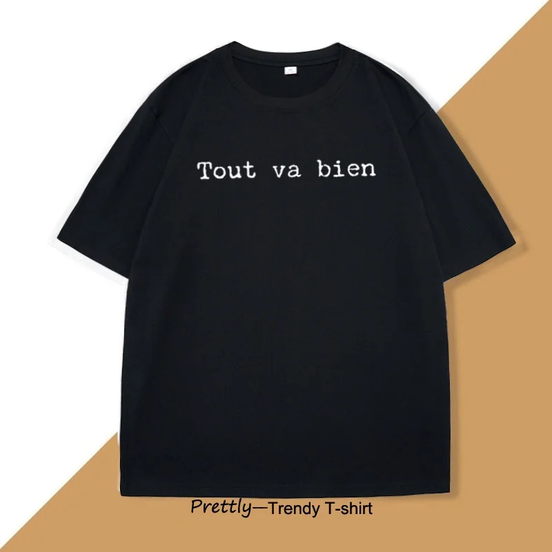 Camiseta Tout Va Bien, camiseta All Is Fine Franc, camiseta positiva de París de verano, camisetas de manga corta de algodón, ropa para hombres y mujeres