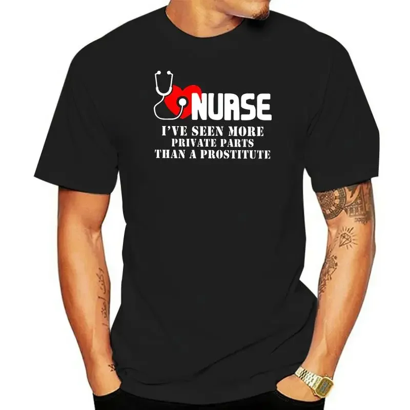 Nurse IVe Seen More Private Parts Than A Prostitute T-Shirt