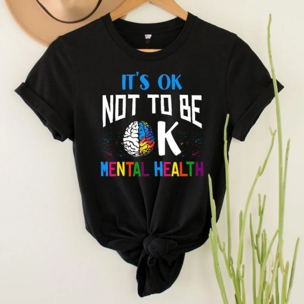 Mental Health Awareness T-Shirt It's OK Not To Be OK Tees High Quality Cotton Tops New Casual Simple Street Fashion Women Tops