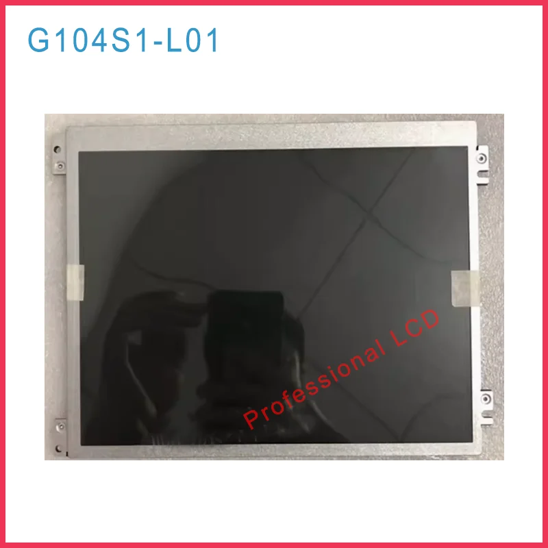 

LCD G104S1-L01 G104AGE-L02 Original 10.4 Inch G104AGE L02 LCD Display Screen Panel G104S1 L01 800*600 In Stock 100% Test