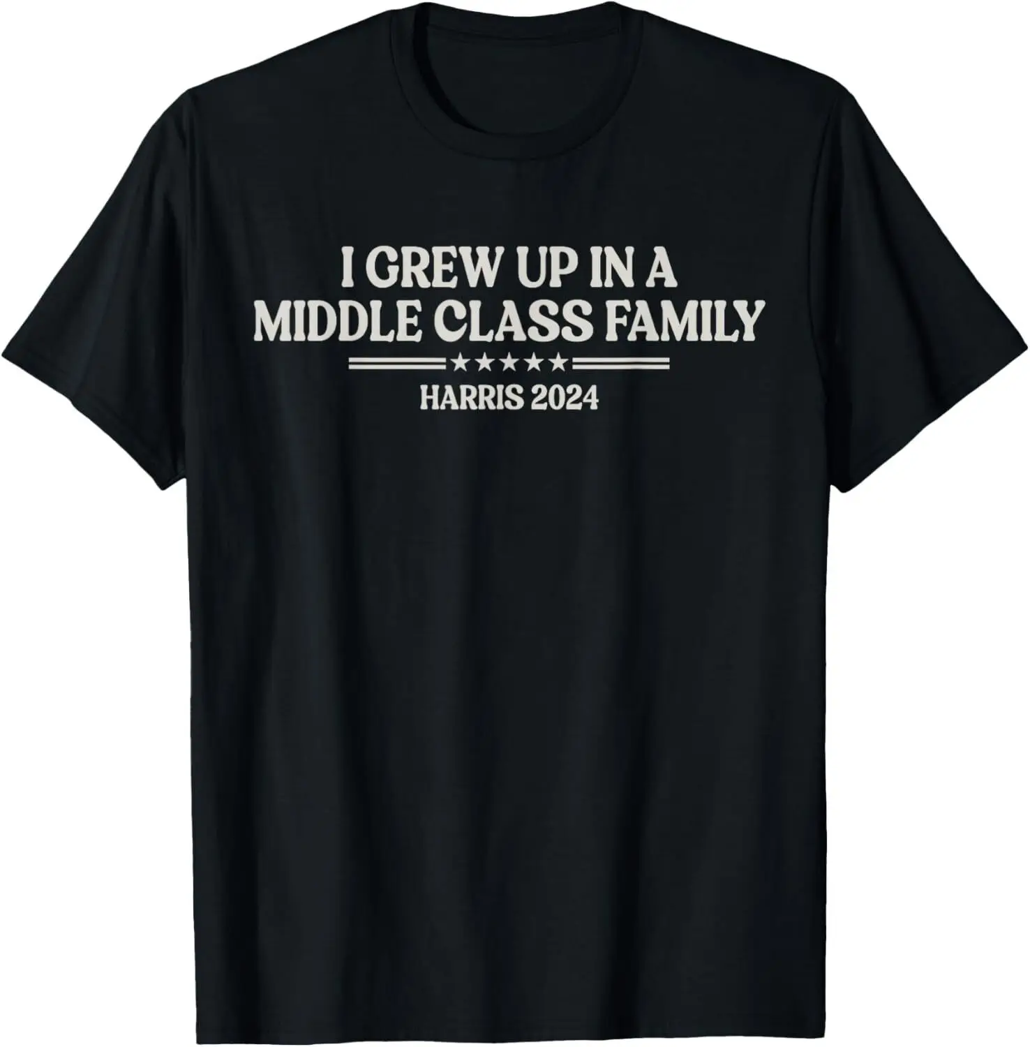 I Grew Up In A Middle Class Family Kamala Harris 2024. T-Shirt