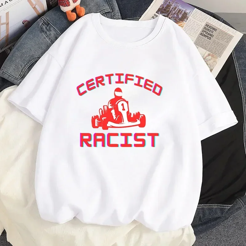 Certified Racist T Shirt White Tee  Casual Broadcloth Tops Black T Shirt of Women Clothes Casual Loose T Shirt