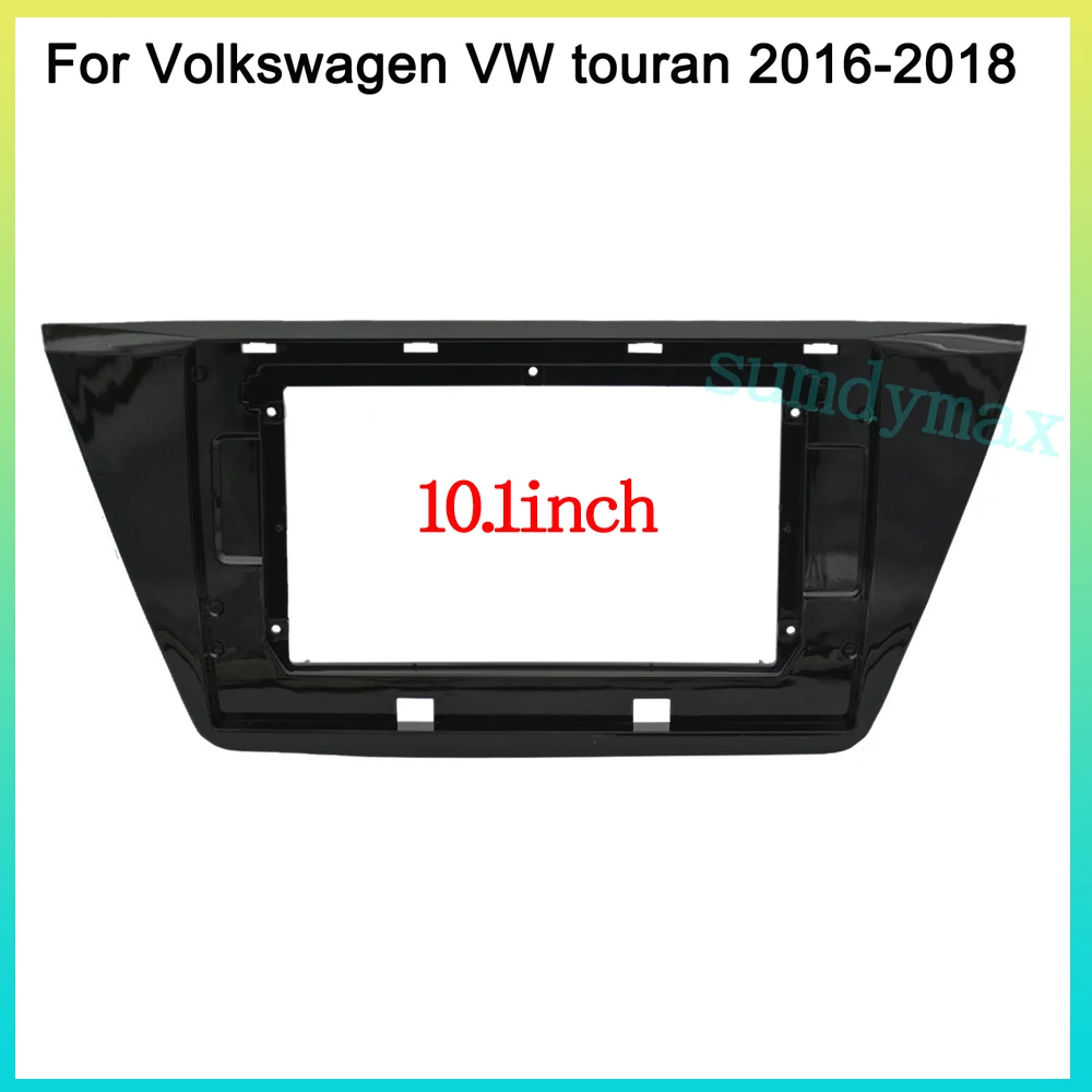 

10.1 inch 2 Din Car Radio Fascia Frame For Volkswagen VW touran 2016-2021 big screen 1Din android Car Radio Fascia frame