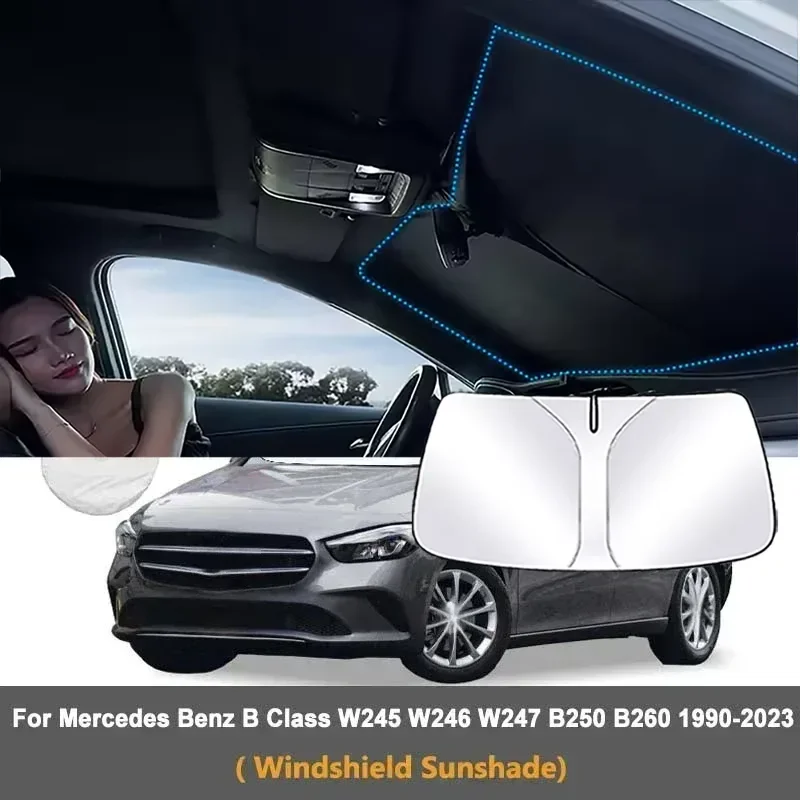 

For Mercedes Benz B Class W245 W246 W247 B250 B260 1990-2023 Car Windshield Sunshade Sun shade Reflective Auto Accessories