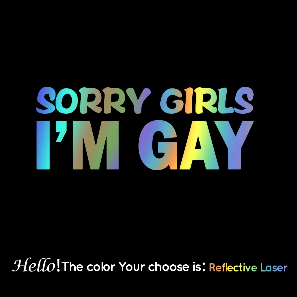 

1Pc Funny "Sorry Girls I'm Gay" Vinyl Sticker Waterproof Decal for Car Window Motorcycle Styling Decor