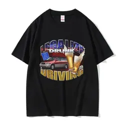 Legalize Drunk Driving Funny Graphic T Shirt Men's O-Neck Fashion Cotton Short Sleeve T-shirts Retro Harajuku Oversized T-shirt