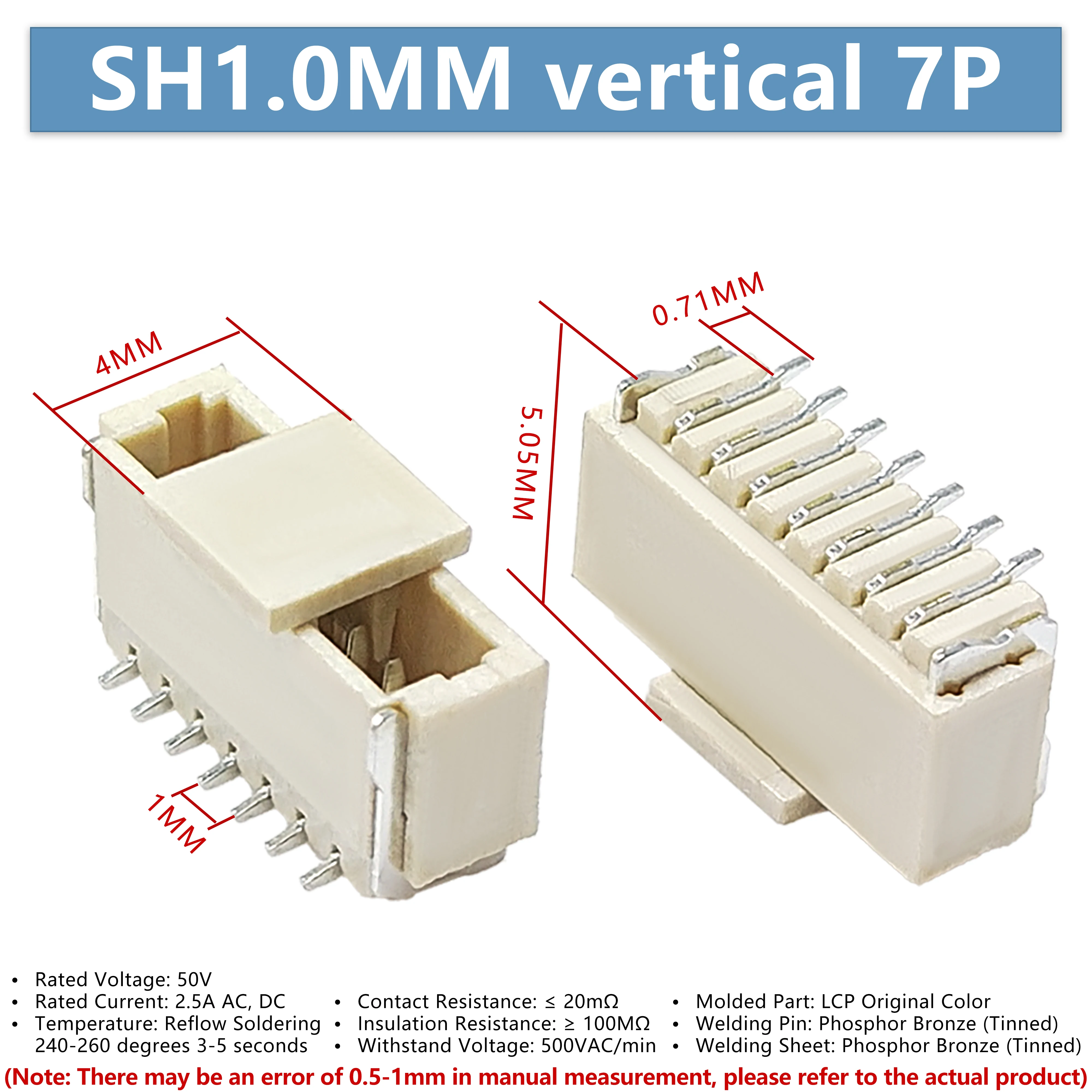 SH1.0MM spacing 7P vertical connector SMD socket terminal block, high temperature resistance       10/whole disc 1500