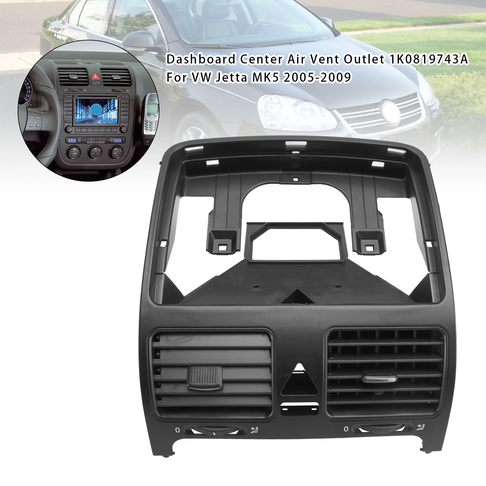 

Dashboard Center Air Vent Outlet 1K0819743A for VW Jetta MK5 2005-2009