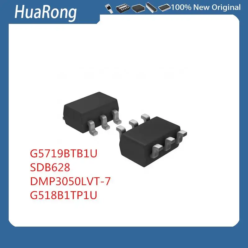 New 10Pcs/Lot G5719BTB1U G5719 GMT  519B  SDB628    DMP3050LVT-7    G518B1TP1U    SOT23-6