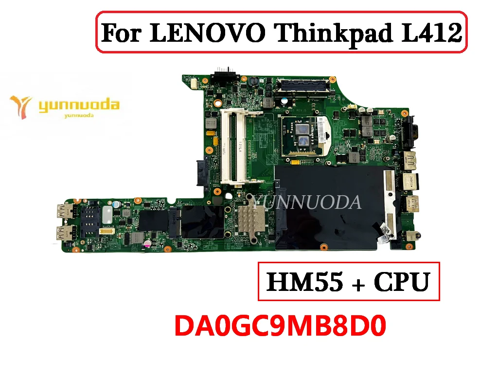 

Original For LENOVO Thinkpad L412 Laptop Motherboard with CPU HM55 DDR3 DA0GC9MB8D0 100% Tested Free Shipping