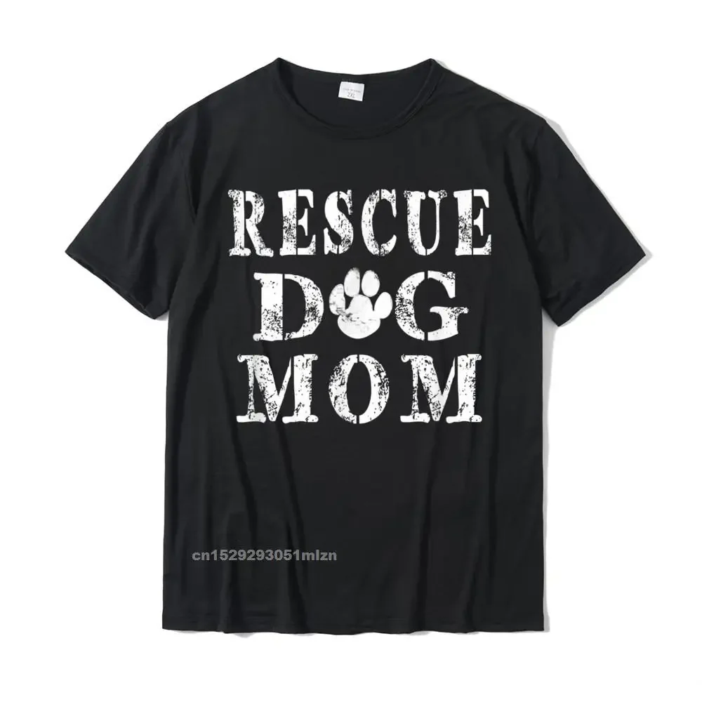 

Rescue Dog Mom Dogs T-Shirt Women Men Gift Normal T Shirt New Design T Shirt Cotton Men's Normal