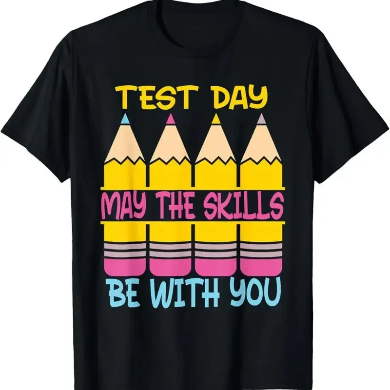 Test Day May The Skills Be With You Testing Teacher T Shirt