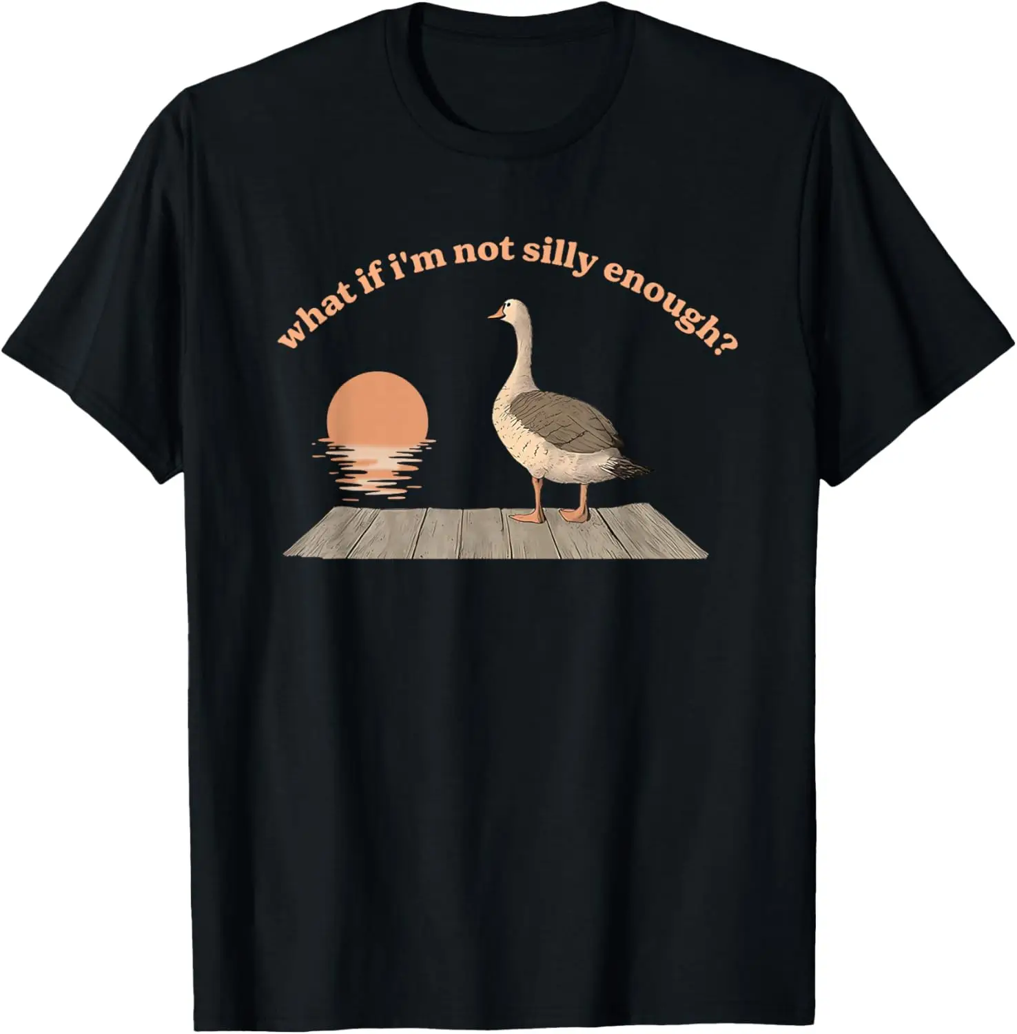 What If I'm Not Enough? Silly Goose T-Shirt 100% Cotton Trendy Y2K Short-Sleeve Tee – Soft, Quick-Drying, & Moisture-Wicking;