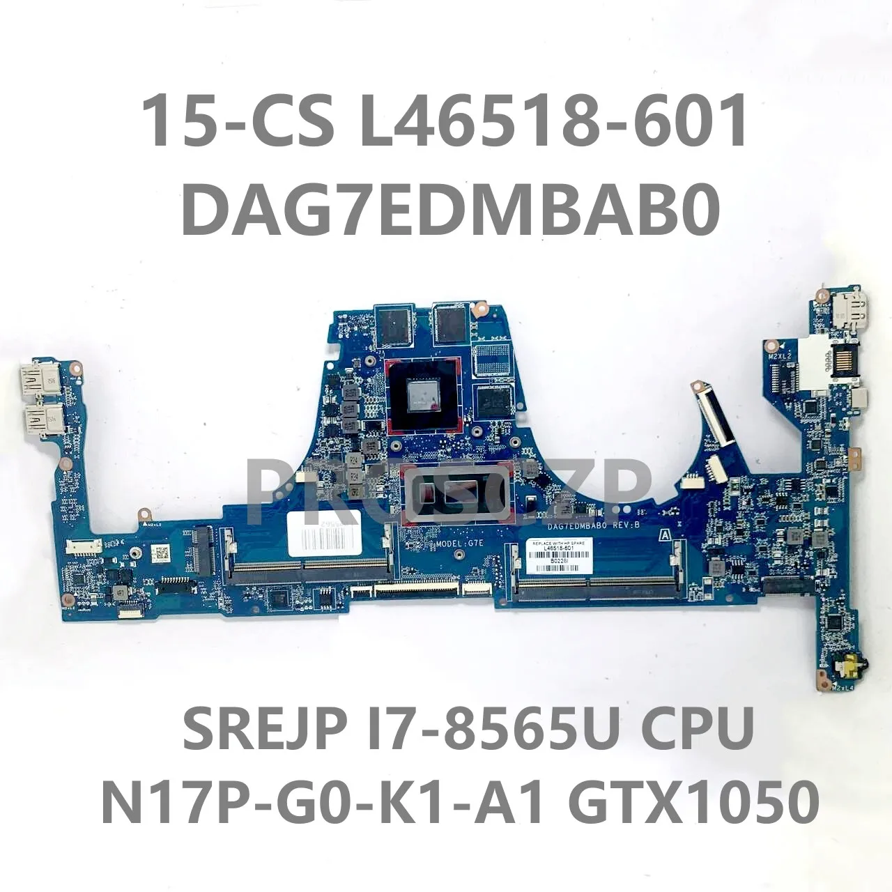 L46518-601 L46518-501 L46518-001 DAG7EDMBAB0 Laptop Motherboard For HP 15-CS W/SREJP I7-8565U CPU N17P-G0-K1-A1 GTX1050 100%Test