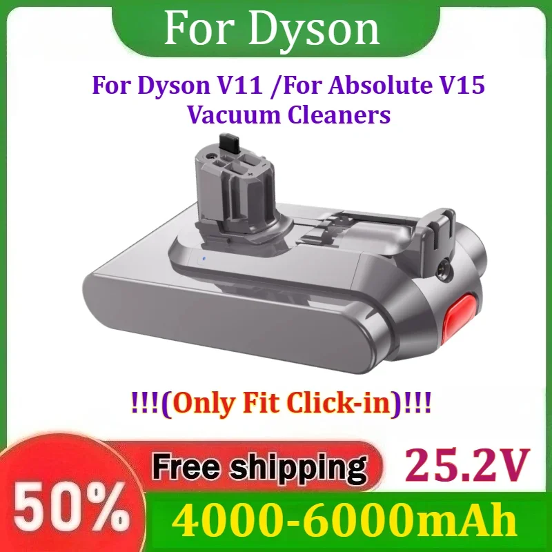 for Dyson V11 Clip-on Battery For Dyson V11 Absolute V15 Vacuum Cleaners(Only Fit Click-in) 25.2V 4000-6000mAh Battery
