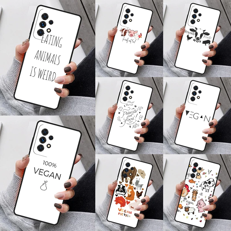 Vegan Friends Not Food Phone Case For Samsung Galaxy S23 S21 S20 FE S24 S22 Ultra Note20 S10 S9 S8 Plus A40 A52 A12 A13 A53