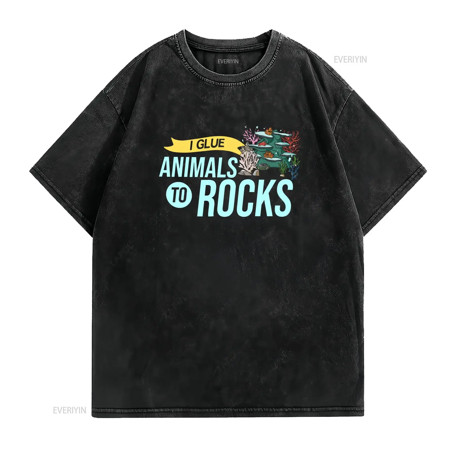 Funny Aquarium Hobbyist I Glue Animals To Rocks Coral Reef Print Casual T Shirt vintage Washed fashion homme