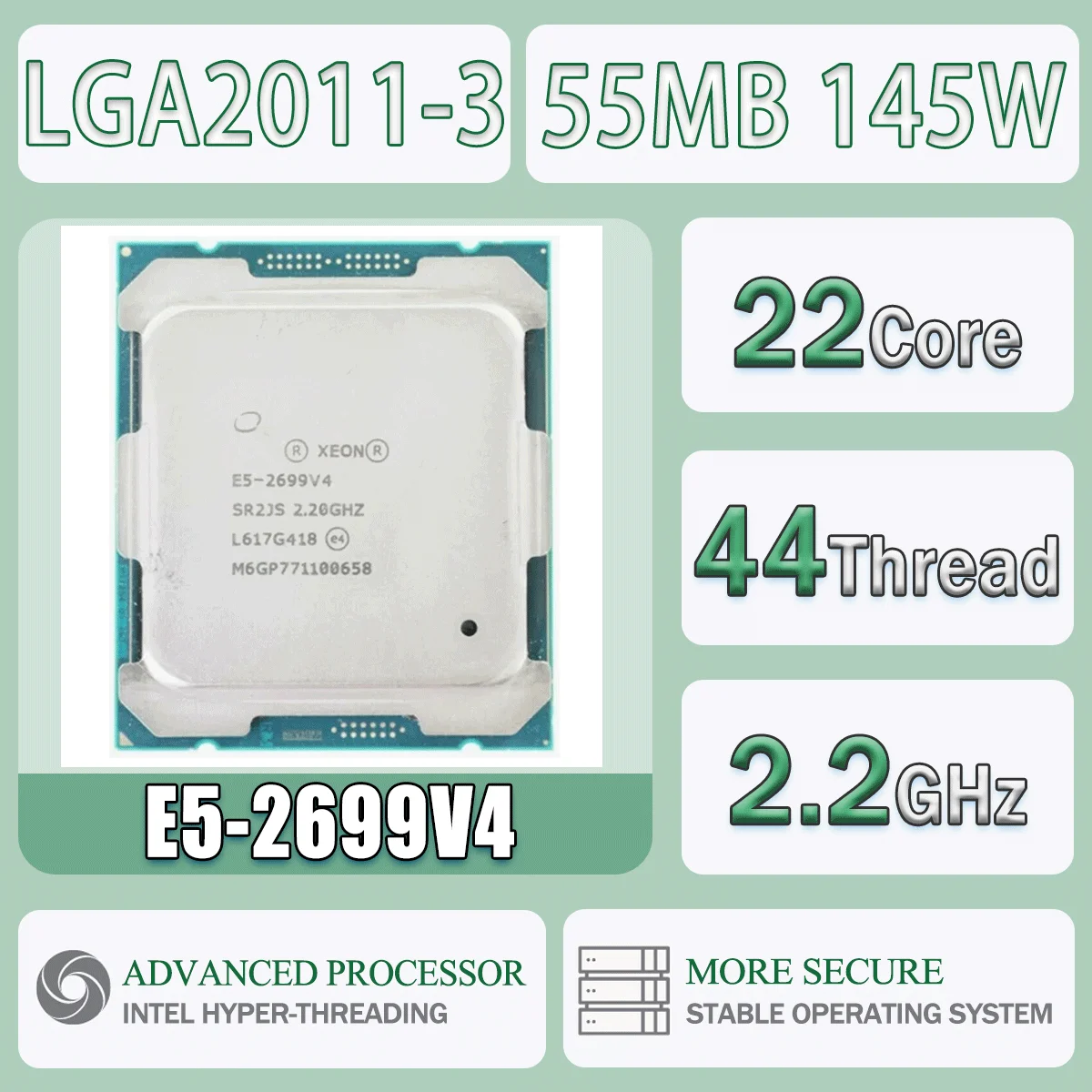 Intel Xeon E5-2699V4 2.2GHz 22 Cores 44 Threads 55MB 145W E5 2699V4 Computer CPU Processor E5 2699 V4 Package LGA 2011-3 SR2JS
