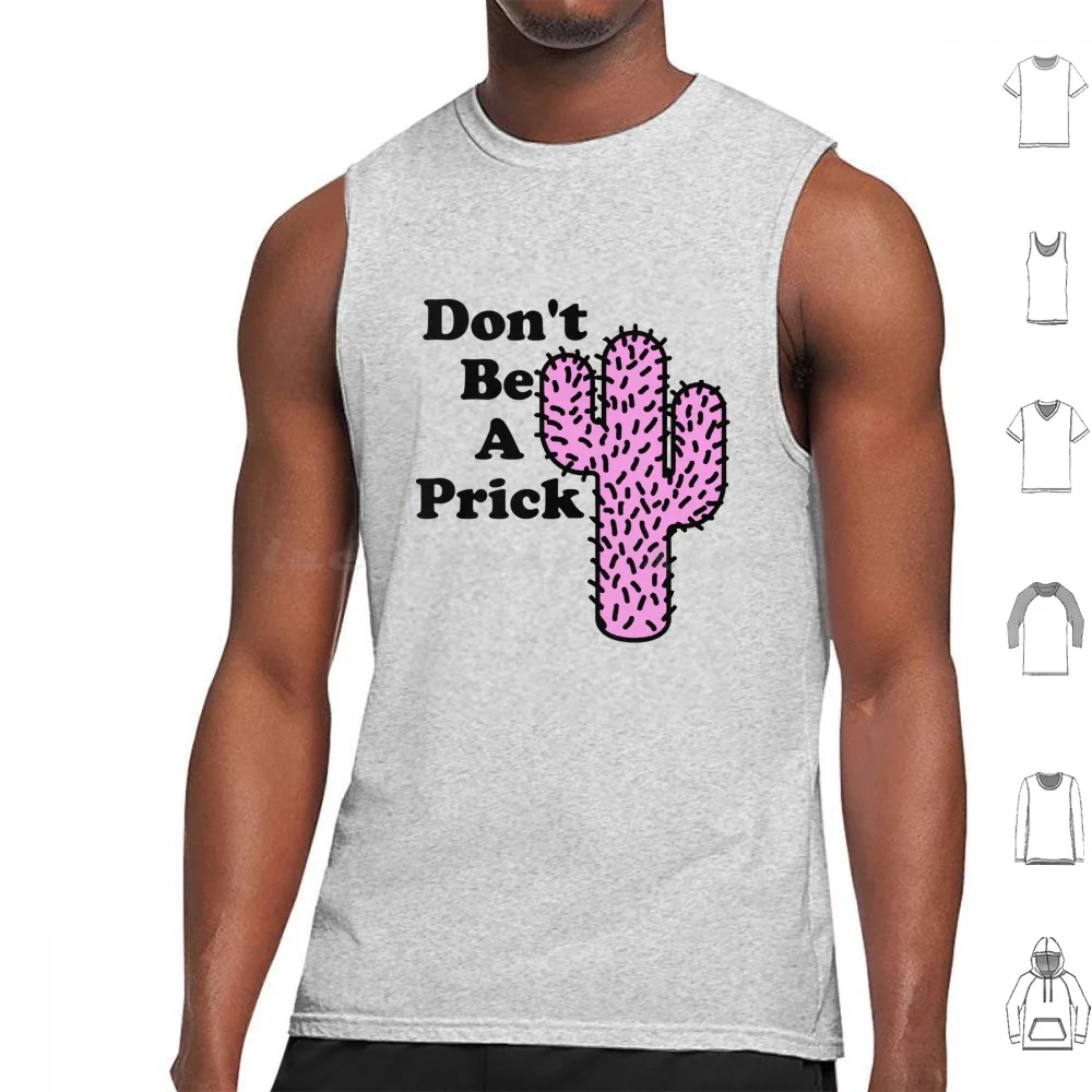 Don't Be A Prick Cactus Tank Tops Print Cotton Pink Cactus Plants Crystals Tumblr Funny Parody Cooper 70s 80s 90s