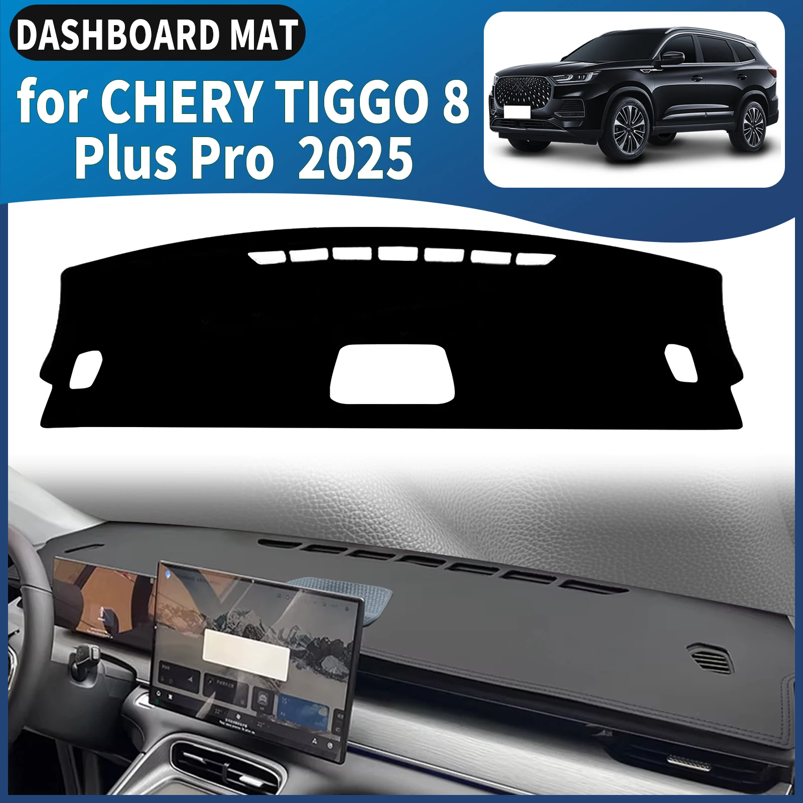 

fit for CHERY TIGGO 8 Plus Pro 2025 Dashboard Cover Mat Sunshade Anti‑Slip Dash Carpet Protector Interior Parts Accessories