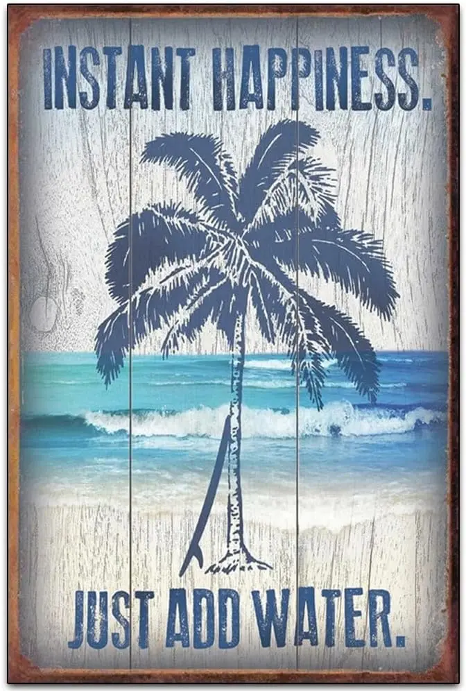 Instant Happiness Just Add Water - Funny Retro Classic Art Wall Decoration - Garage/Beach Tin ​Metal Signs Artwork - Original Vi